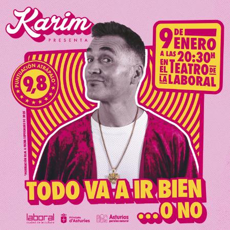 Karim. Todo va a ir bien... o no