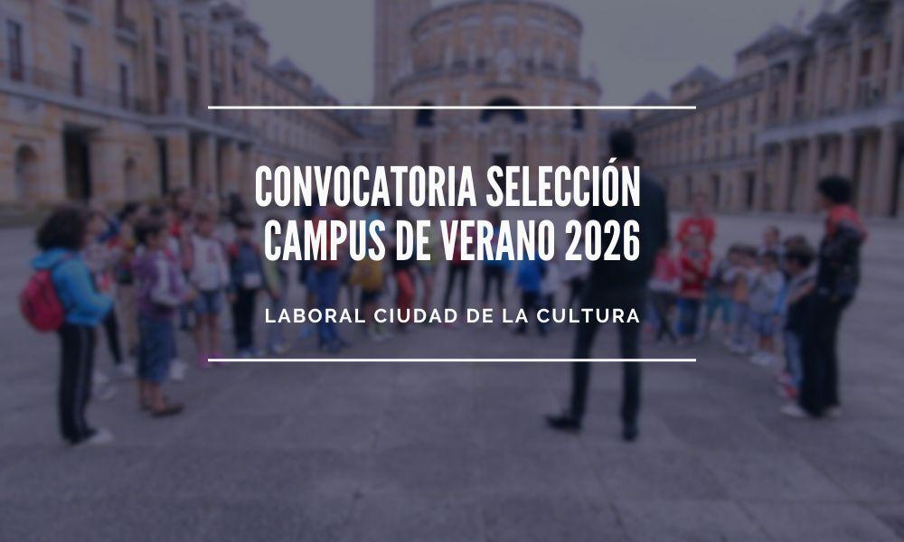 Ir a Imagen Convocatoria solicitud de proyecto de diseño y realización de Campus de Verano 2026 en Laboral Ciudad de la Cultura